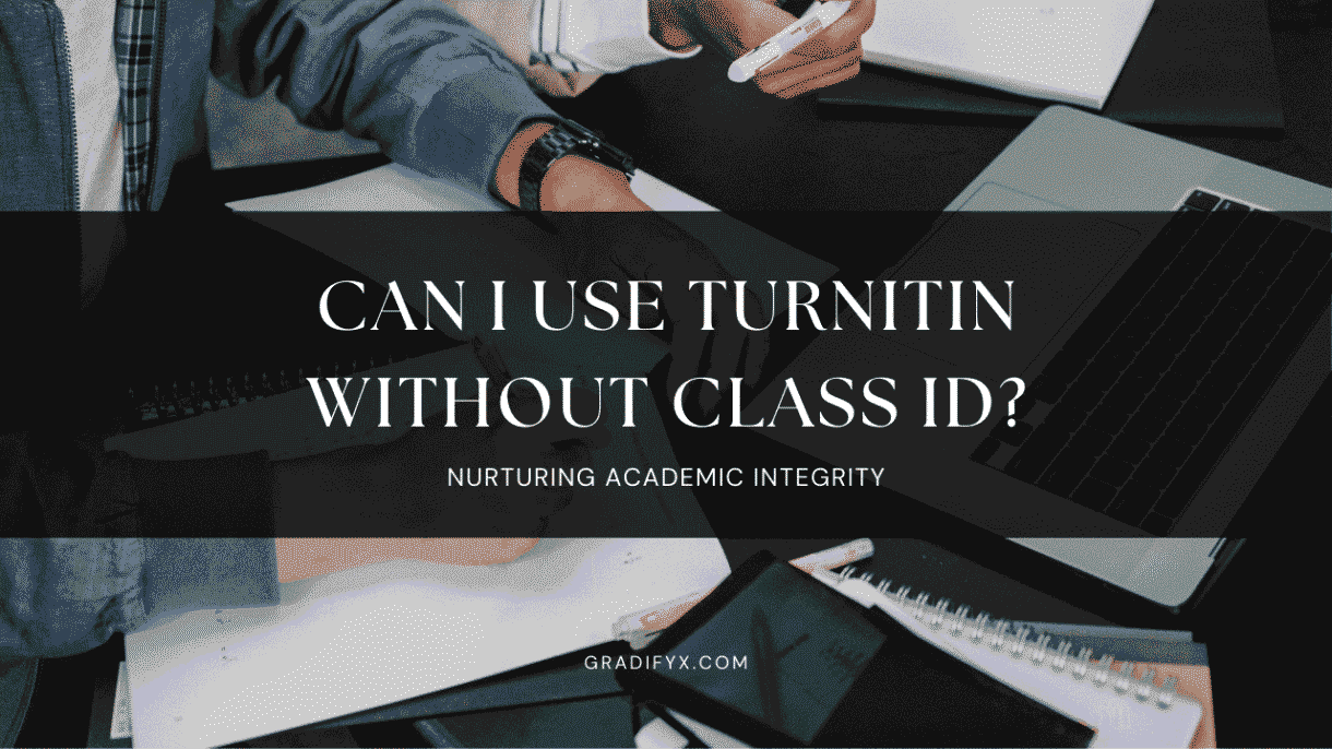 Can I use Turnitin Without Class ID