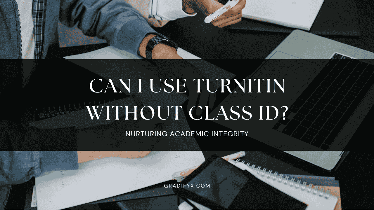 Can I use Turnitin Without Class ID