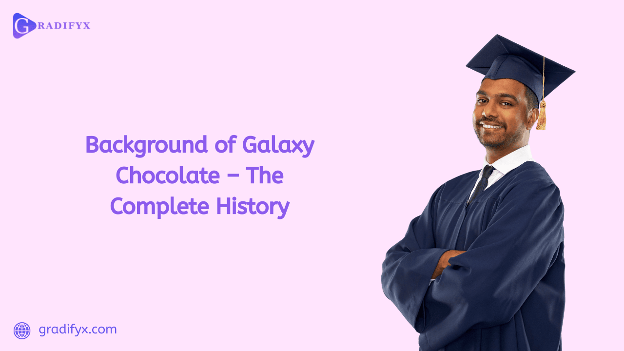 Background of Galaxy Chocolate The Complete History